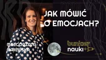 Grafika ilustracyjno-informacyjna z podtytułem odcinka („Jak mówić o emocjach”), imieniem i nazwiskiem gościa-rozmówczyni oraz jej zdjęciem.